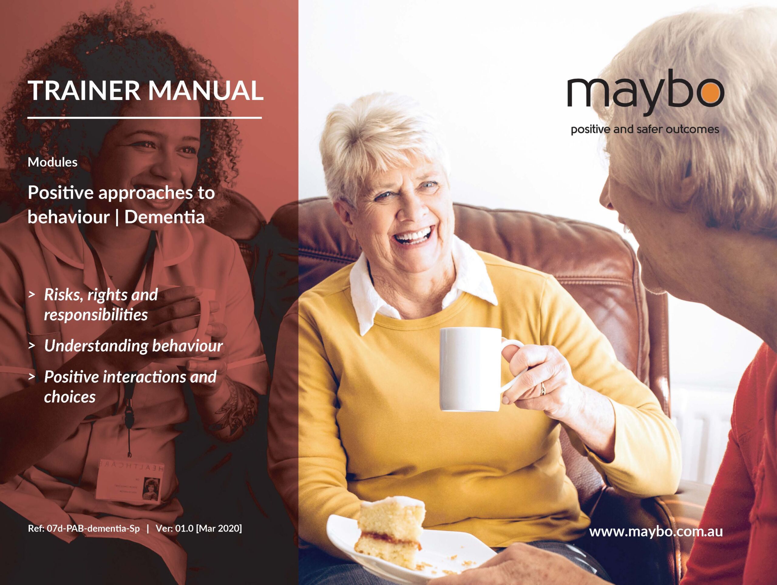 Promotional material for a trainer manual from Maybo featuring the smiling faces of a multigenerational group: a young smiling woman in the left pane, and two older women laughing and enjoying tea and cake in the right pane. The left pane lists modules on positive approaches to behavior and dementia with bullet points regarding risks, understanding behavior, and positive interactions.